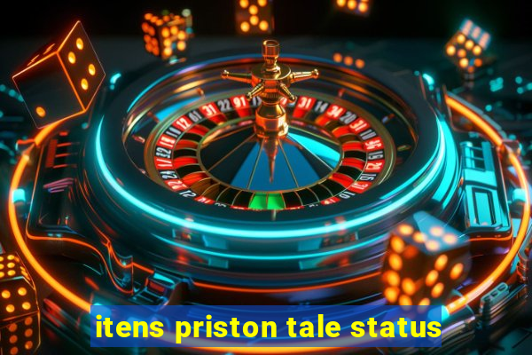 itens priston tale status